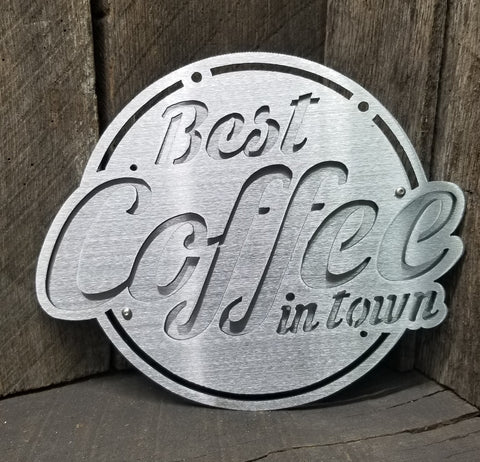 Best Coffee in Town Sign
