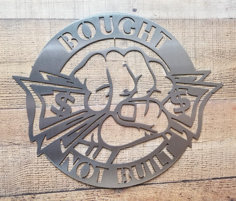 Bought Not Built Fist